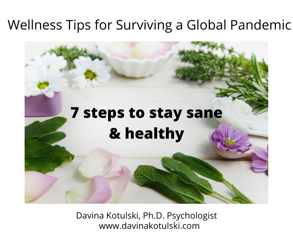 Tips for Coping with a Global Pandemic - Davina Kotulski, Ph.D.
